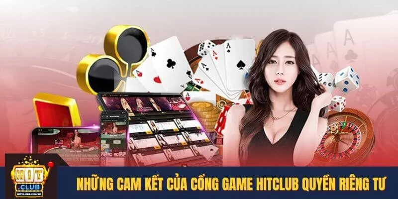 Những cam kết của cổng game HITCLUB  quyền riêng tư