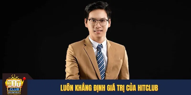 Luôn khẳng định giá trị của HITCLUB
