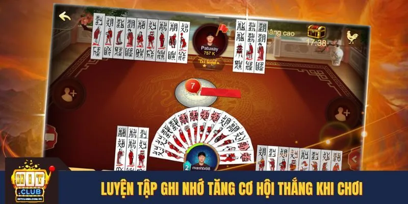 Luyện tập ghi nhớ tăng cơ hội thắng khi chơi Chắn Vạn Văn