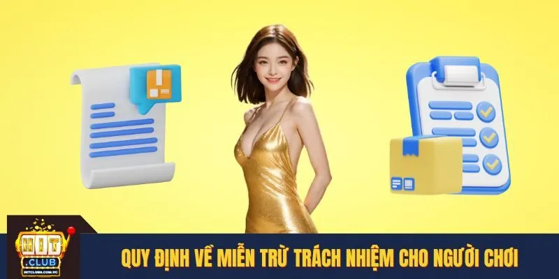 Miễn trừ trách nhiệm cho người chơi tại HITCLUB
