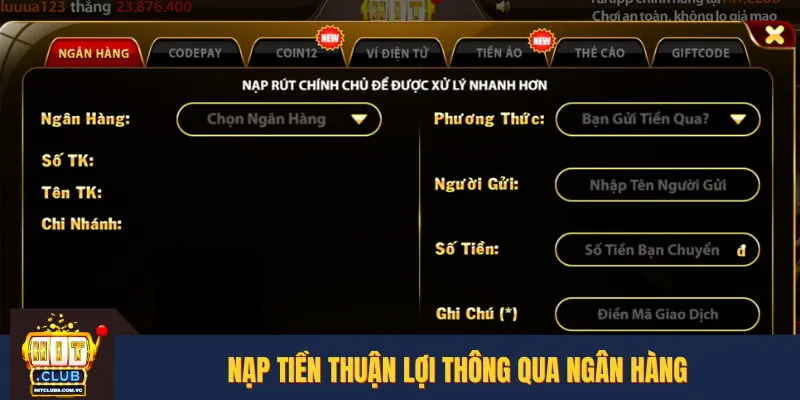 Nạp tiền thuận lợi thông qua ngân hàng 
