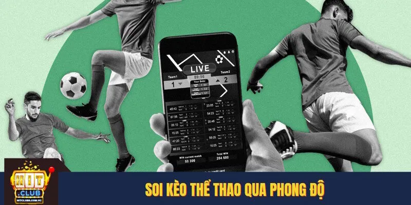 Soi kèo thể thao dựa trên thành tích phong độ đôi bên
