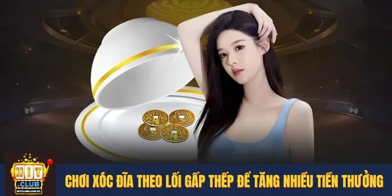 Chiến thuật chơi Xóc Đĩa online theo cách gấp thếp