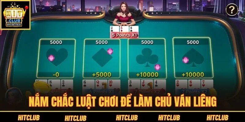 Nắm chắc luật chơi để làm chủ ván Liêng